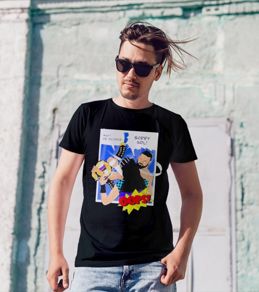 Matt He Ducked Sorry SDL Oops Comic Style Wrestling Scene T-Shirt