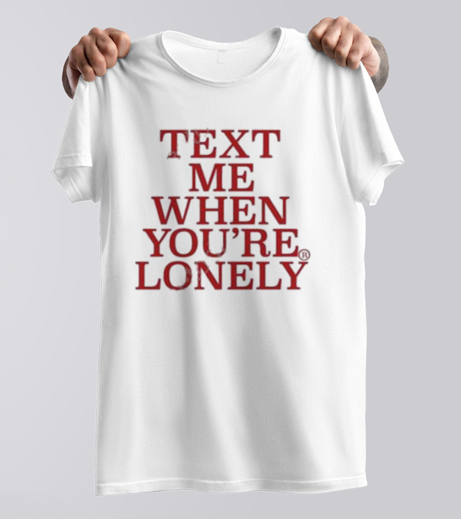 Kanye’s Diary Text Me When You’re Lonely T-Shirt