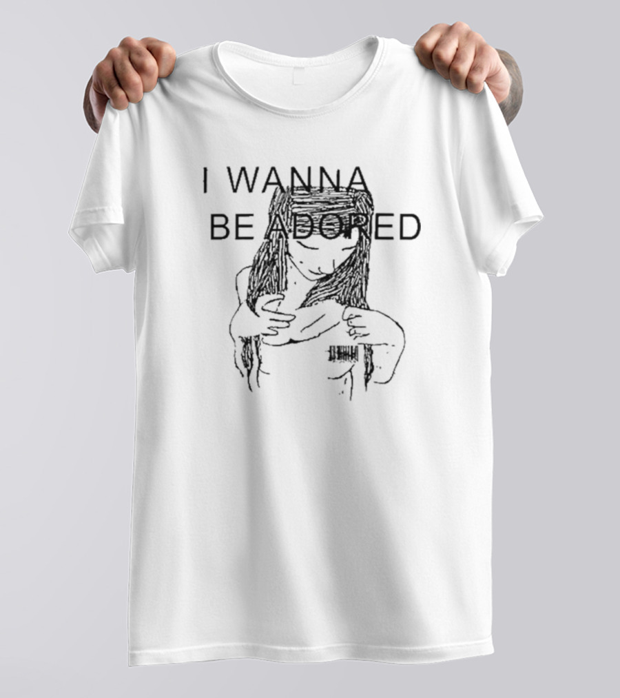Niandra I Wanna Be Adored T-Shirt