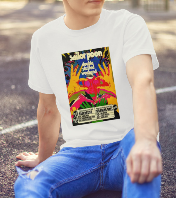Sailor Poon Double Stuffed Weekend Sagebrush Pershing Hall Sep 20 21 Texas Tour T-Shirt