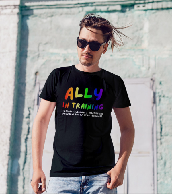 Ally In Training Respecting Identity And Pronouns Learning T-Shirt