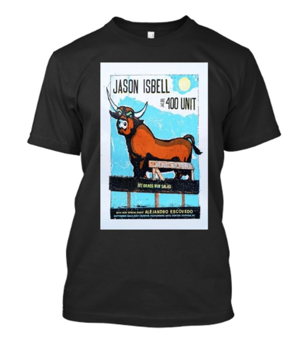 Jason Isbell And The 400 Unit With Alejandro Escovedo At Durham Performing Arts Center On September 20, 2024 - Hit Grass Win Salad T-Shirt
