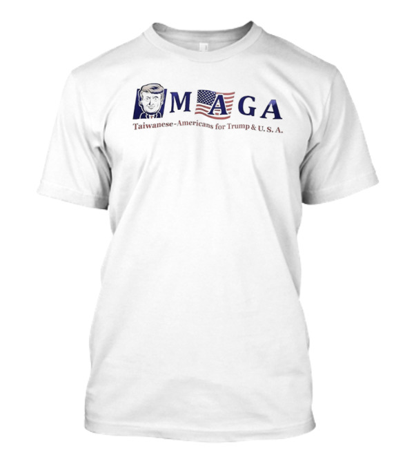 MAGA Taiwanese-Americans For Trump And U.S.A T-Shirt