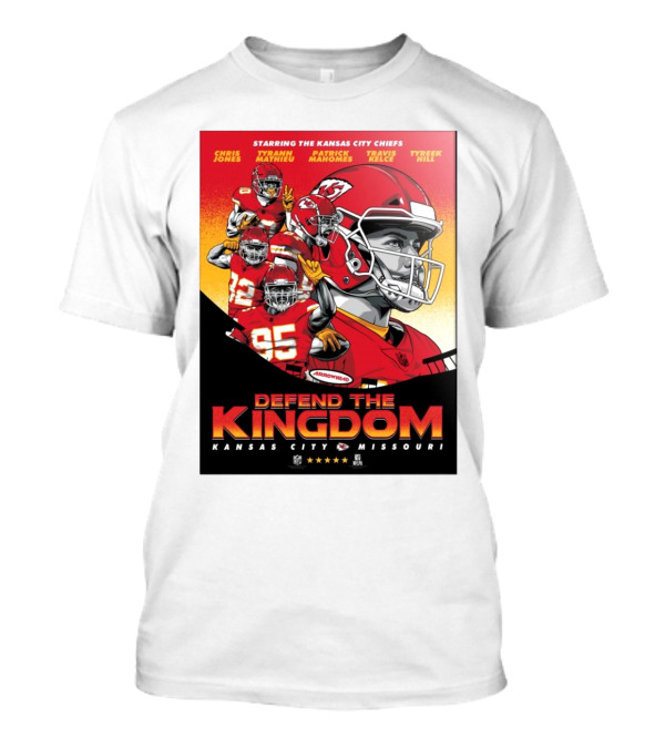 Starring Kansas City Chiefs Chris Jones Tyrann Mathieu Patrick Mahomes Travis Kelce Tyreek Hill Defend The Kingdom Kansas City Missouri T-Shirt