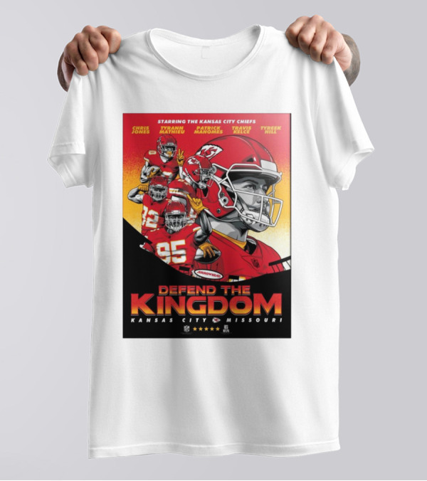 Starring Kansas City Chiefs Chris Jones Tyrann Mathieu Patrick Mahomes Travis Kelce Tyreek Hill Defend The Kingdom Kansas City Missouri T-Shirt
