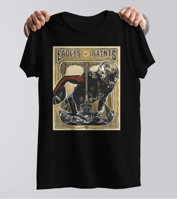 Eagles At Saints Philadelphia New Orleans Sep 22 2024 Noon T-Shirt