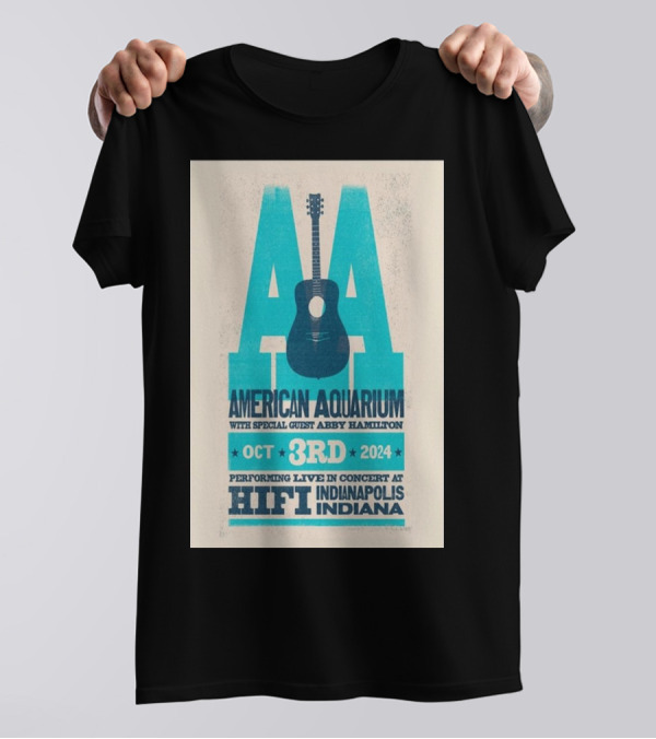 American Aquarium Live Concert With Special Guest Abby Hamilton October 3rd 2024 HiFi Indianapolis Indiana T-Shirt