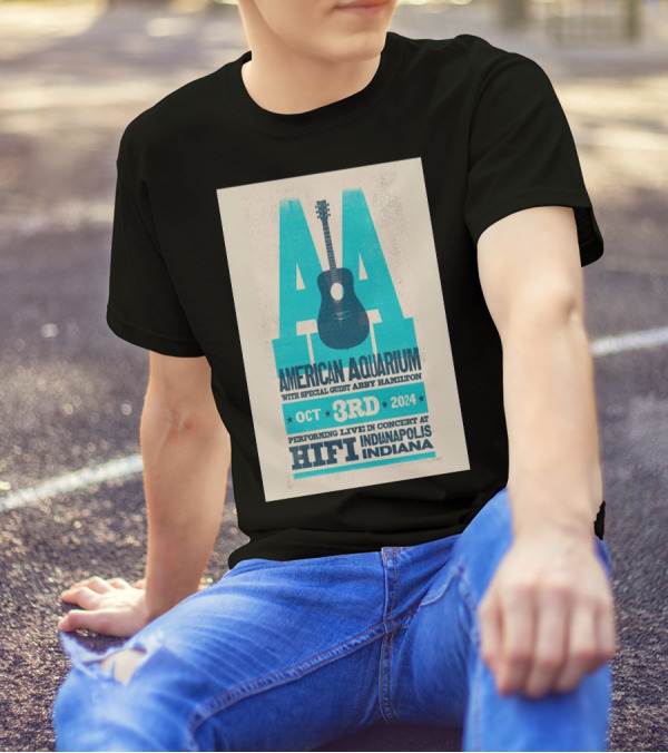 American Aquarium Live Concert With Special Guest Abby Hamilton October 3rd 2024 HiFi Indianapolis Indiana T-Shirt