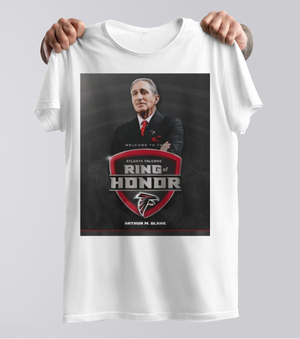 Arthur M. Blank Welcome To The Atlanta Falcons Ring Of Honor Emblem Featuring Team T-Shirt