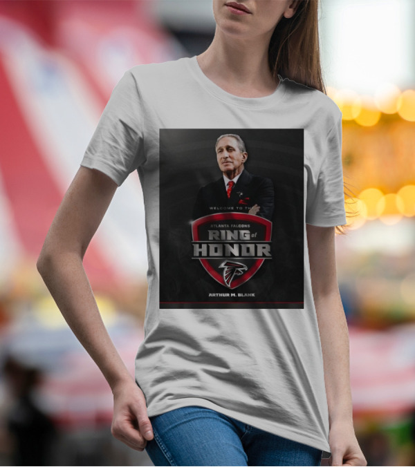 Arthur M. Blank Welcome To The Atlanta Falcons Ring Of Honor Emblem Featuring Team T-Shirt