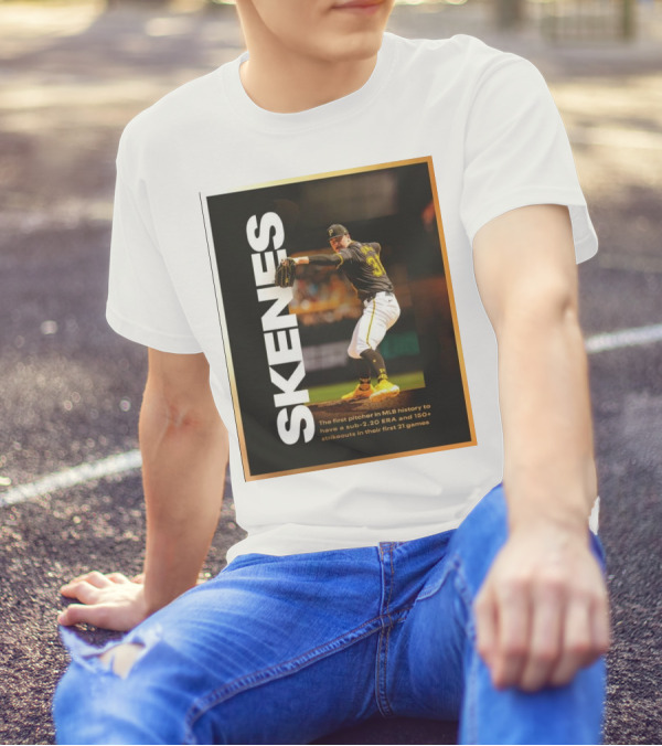 Skenes The First Pitcher In MLB History To Have A Sub-2.20 ERA And 150+ Strikeouts In Their First 21 Games T-Shirt