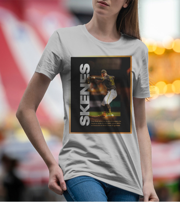 Skenes The First Pitcher In MLB History To Have A Sub-2.20 ERA And 150+ Strikeouts In Their First 21 Games T-Shirt
