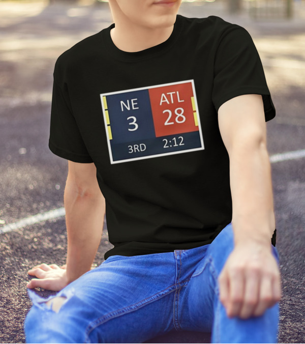 Tom Brady Fan With Cowboys Reference ATL 28 NE 3 Scoreboard T-Shirt