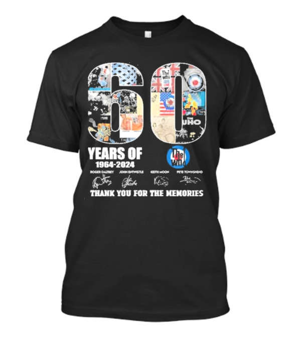 60 Years Of The Who 1964-2024 Thank You For The Memories Roger Daltrey John Entwistle Keith Moon Pete Townshend T-Shirt