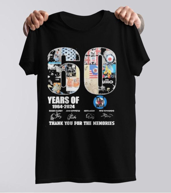 60 Years Of The Who 1964-2024 Thank You For The Memories Roger Daltrey John Entwistle Keith Moon Pete Townshend T-Shirt