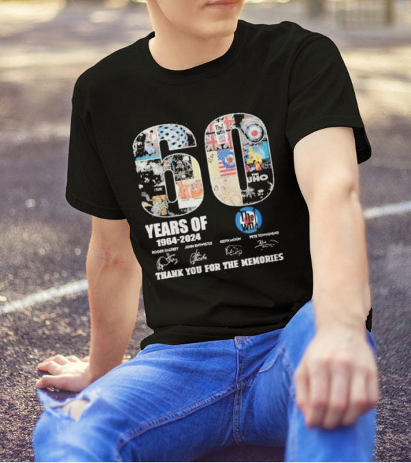 60 Years Of The Who 1964-2024 Thank You For The Memories Roger Daltrey John Entwistle Keith Moon Pete Townshend T-Shirt