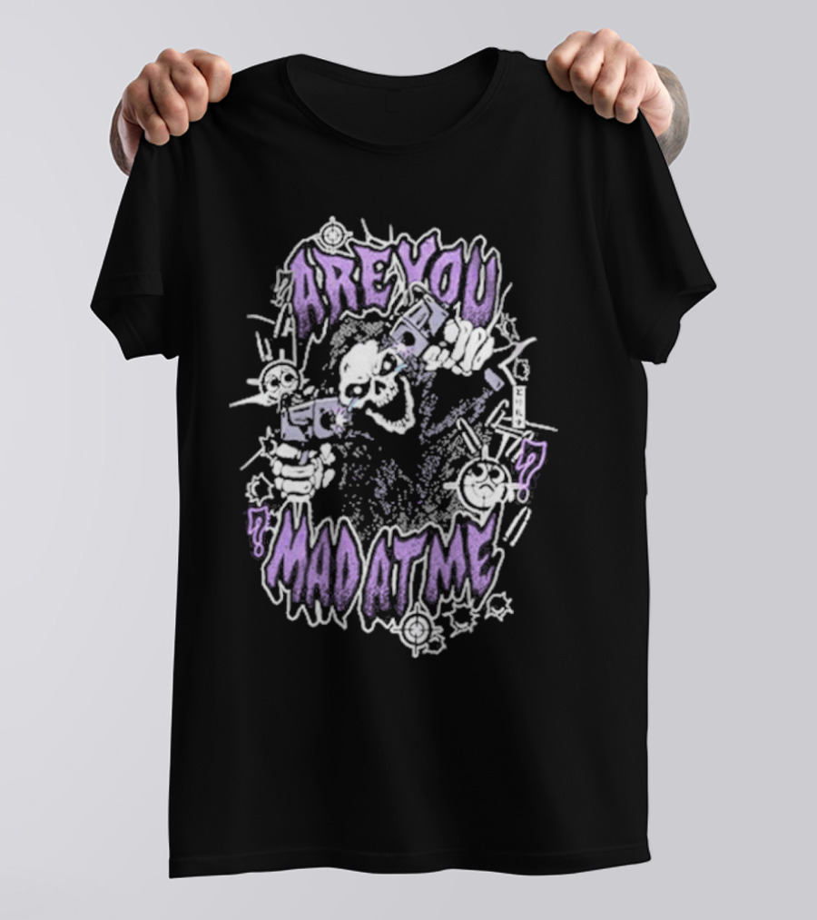 ARE YOU MAD AT ME Skeletal Figure With Guns And Cartoon Style Elements T-Shirt