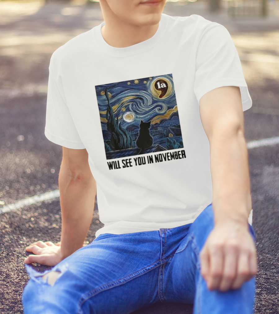 Black Cat LA Starry Night Will See You In November Van Gogh T-Shirt