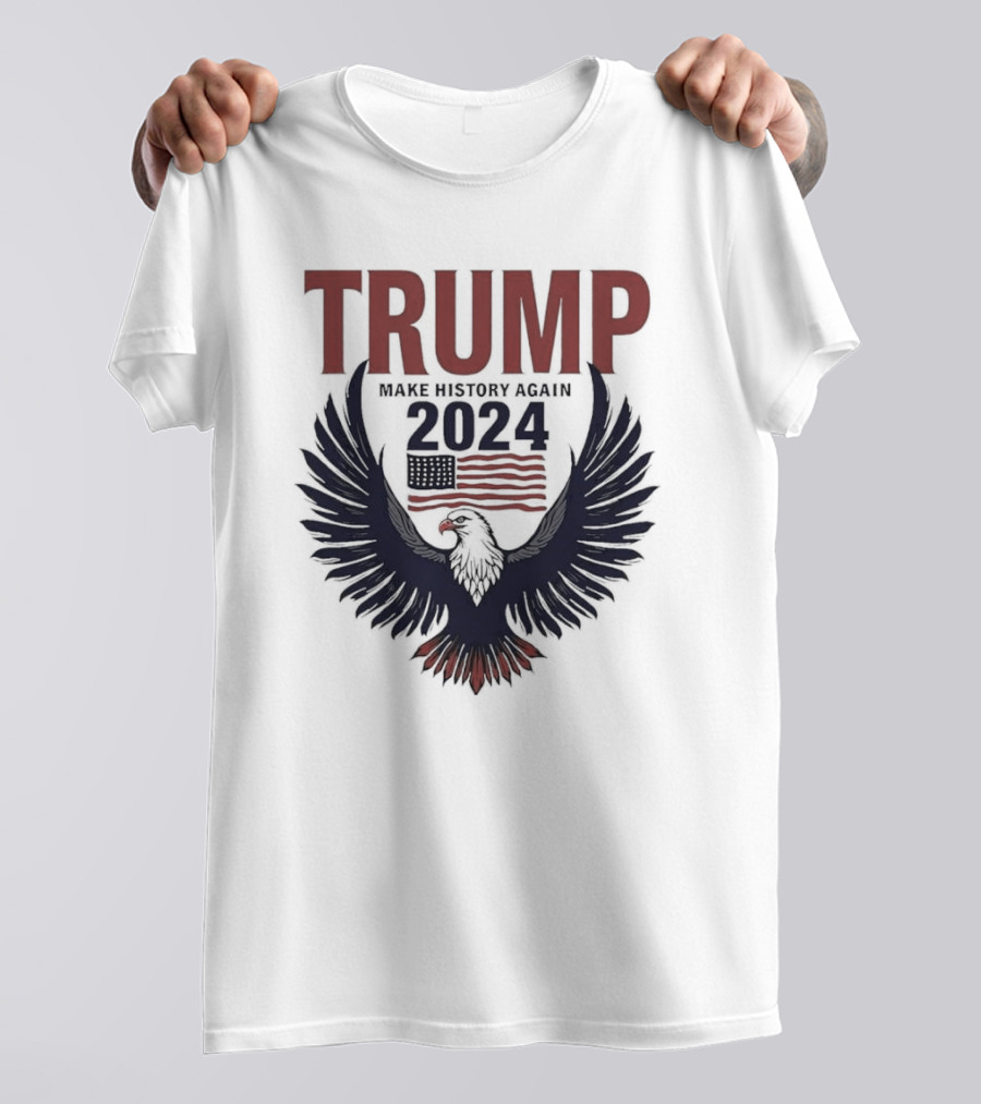 Trump Make History Again 2024 American Eagle Flag T-Shirt