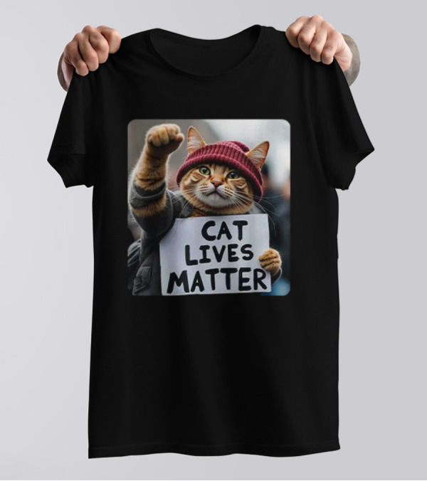 Donald Trump Cat Lives Matter Protest Sign T-Shirt