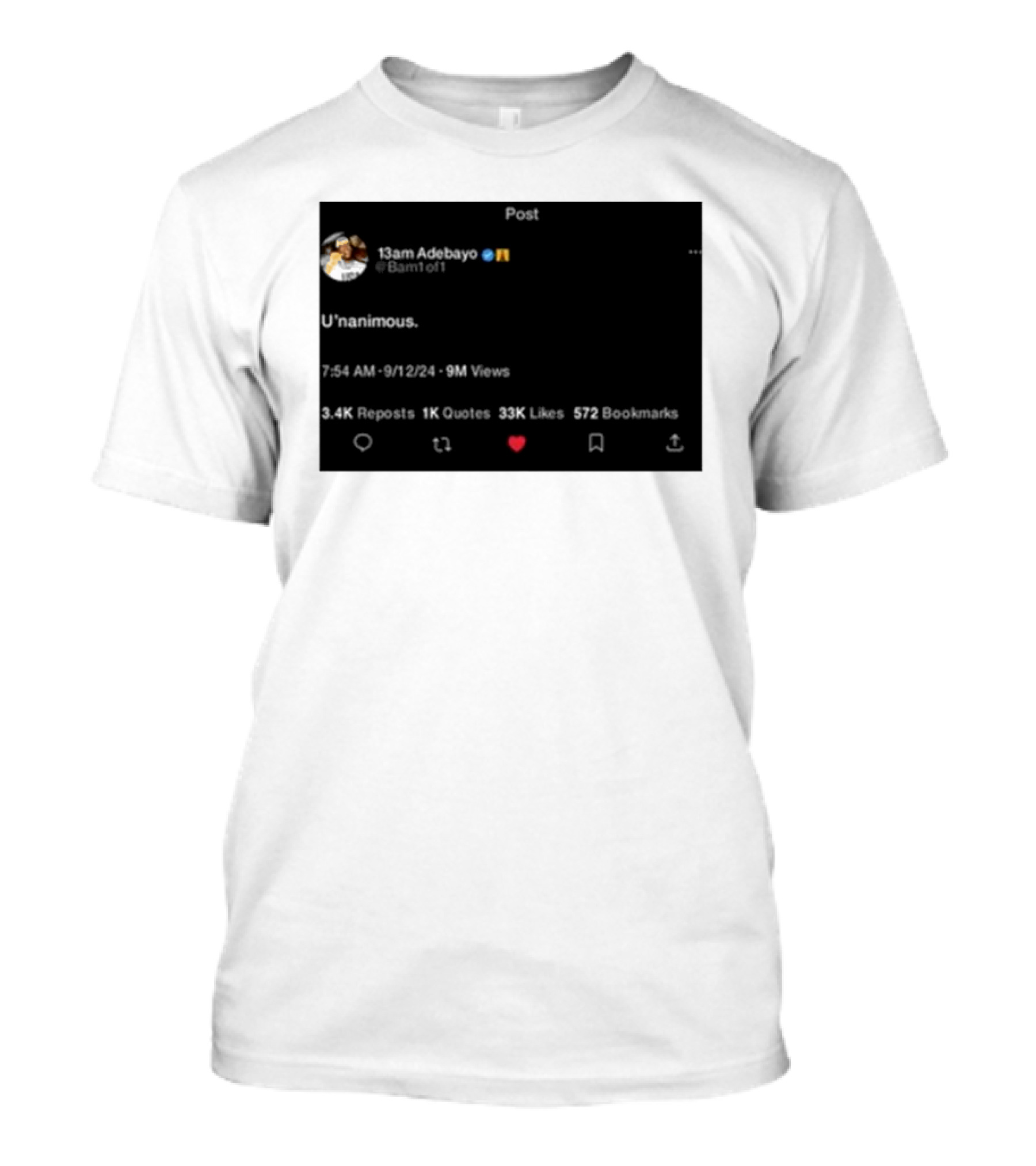 13Am Adebayo U’nanimous Post Bam1of1 9M Views 33K Likes T-Shirt