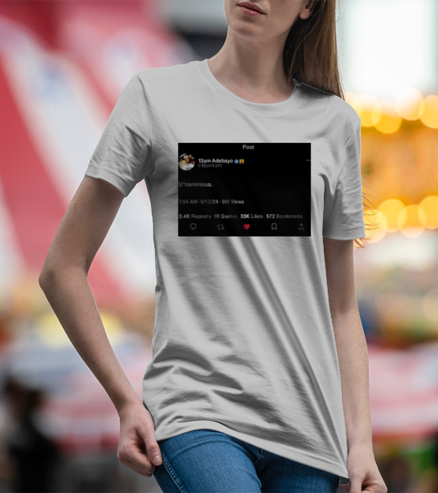 13Am Adebayo U’nanimous Post Bam1of1 9M Views 33K Likes T-Shirt