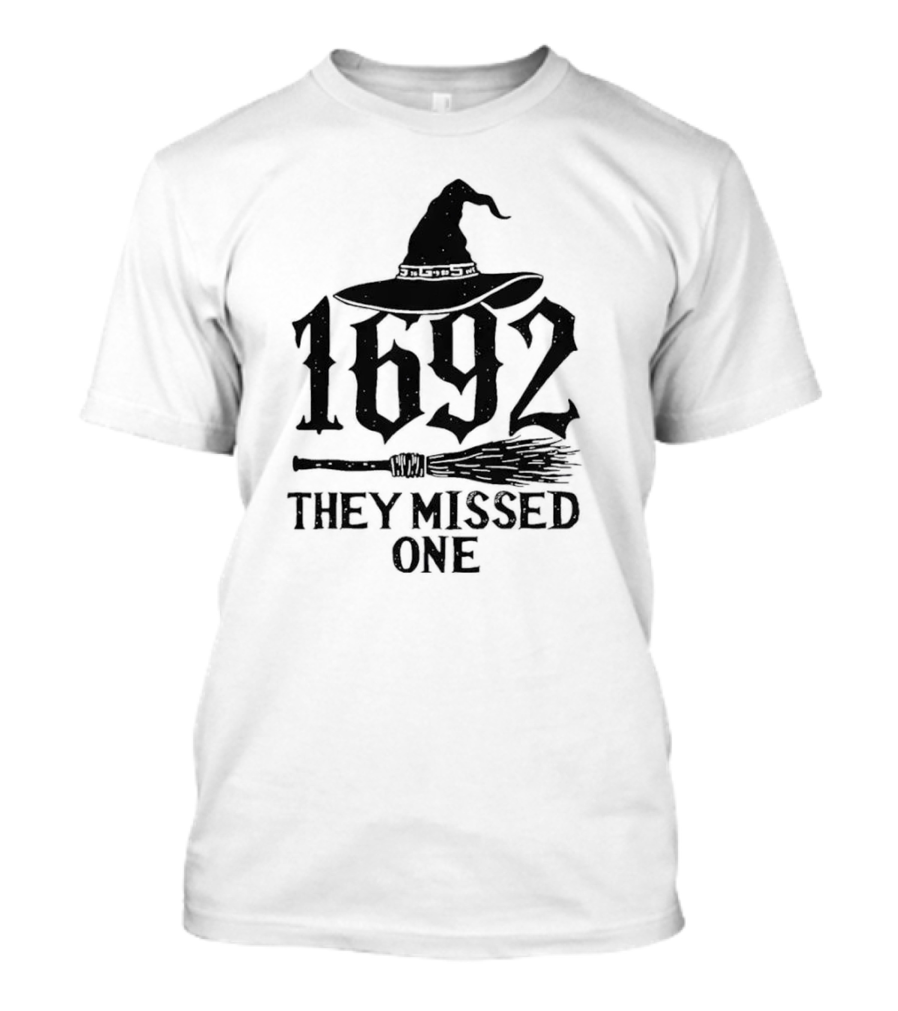 1692 They Missed One Halloween Witch Hat Broomstick Feminist Trials T-Shirt
