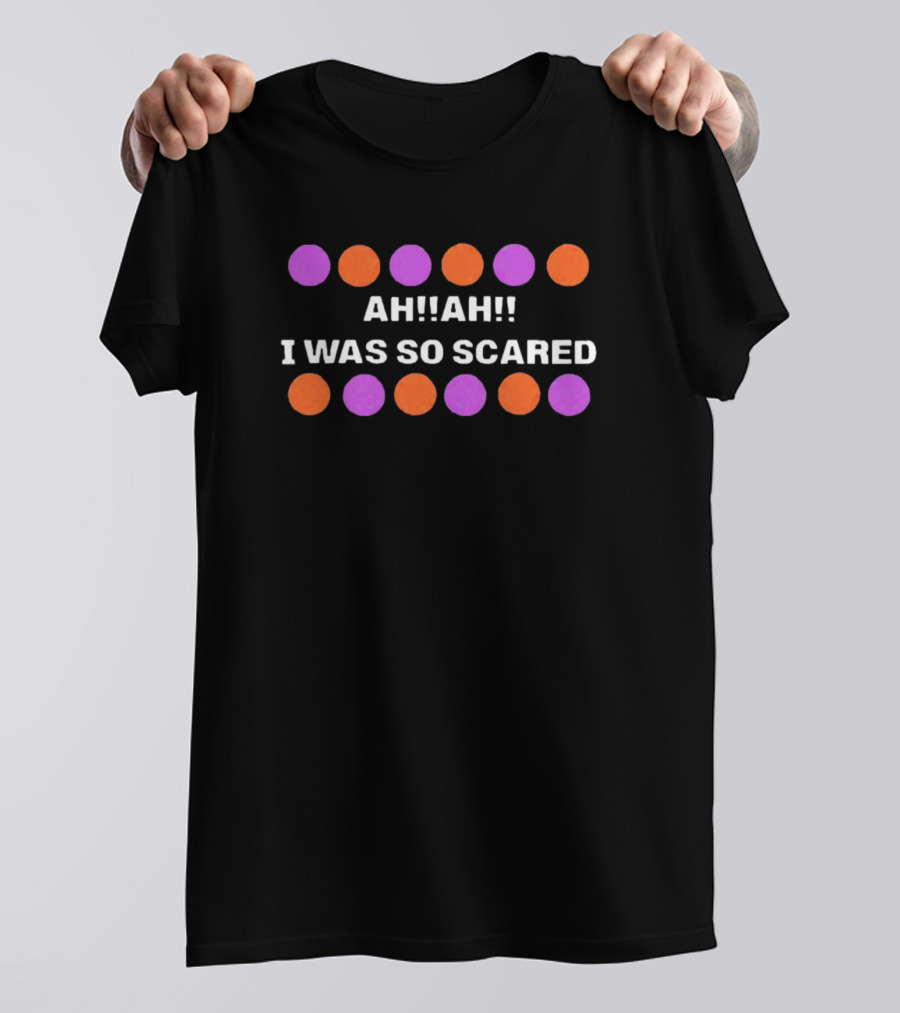 Ah Ah I Was So Scared Halloween Colors Dots T-Shirt