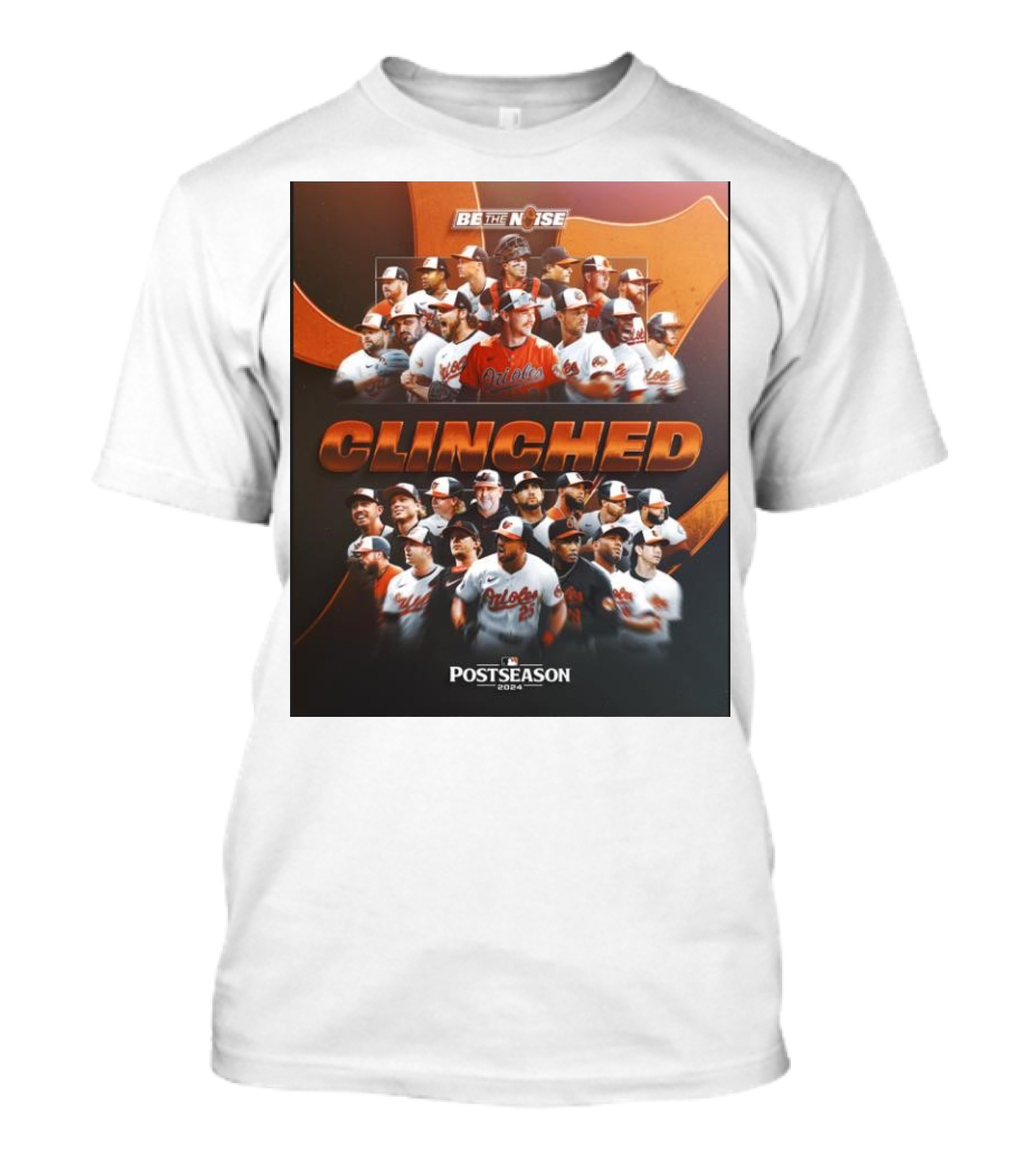 Baltimore Orioles Be The Noise Clinched Postseason T-Shirt
