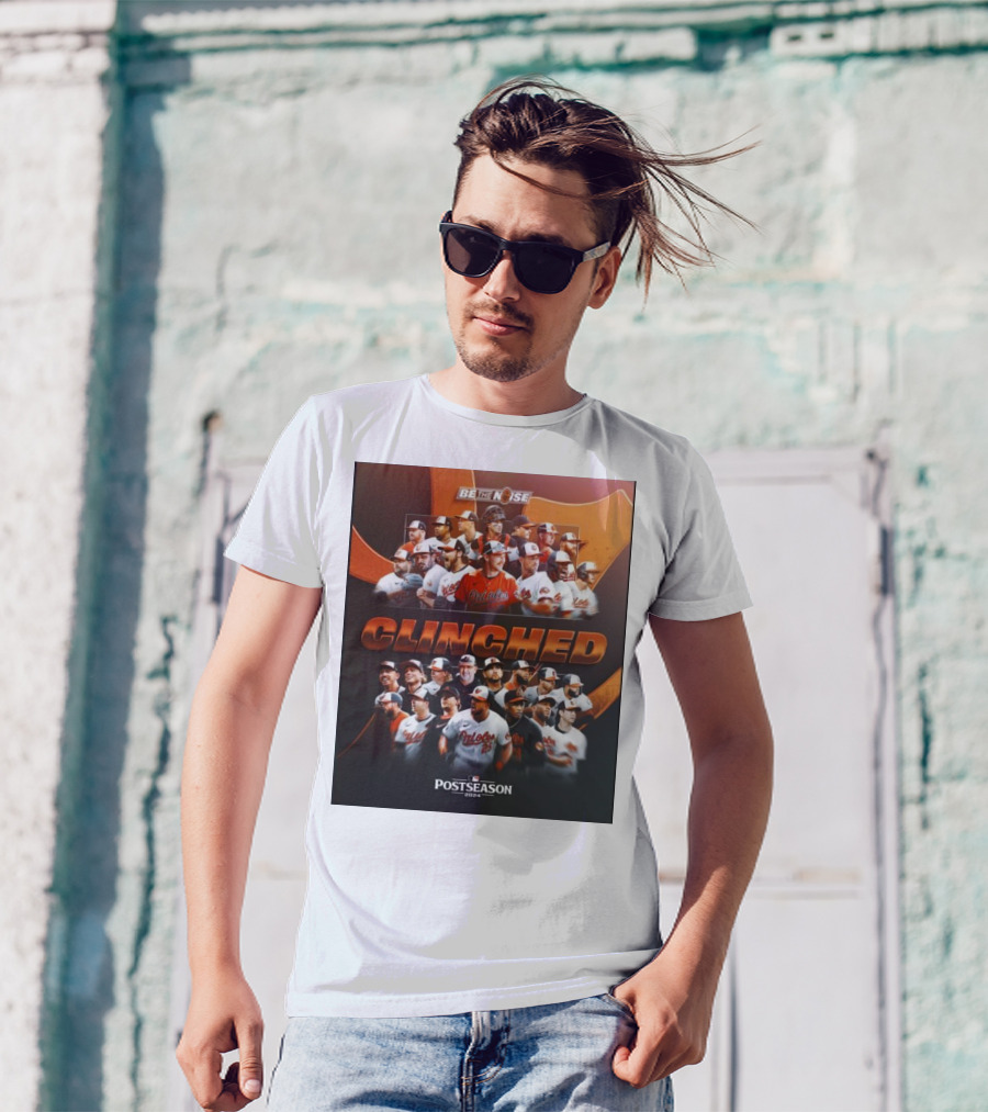 Baltimore Orioles Be The Noise Clinched Postseason T-Shirt