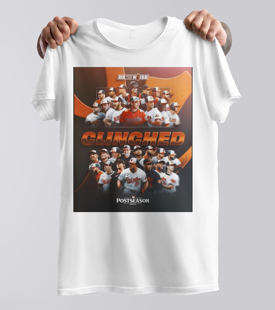 Baltimore Orioles Be The Noise Clinched Postseason T-Shirt