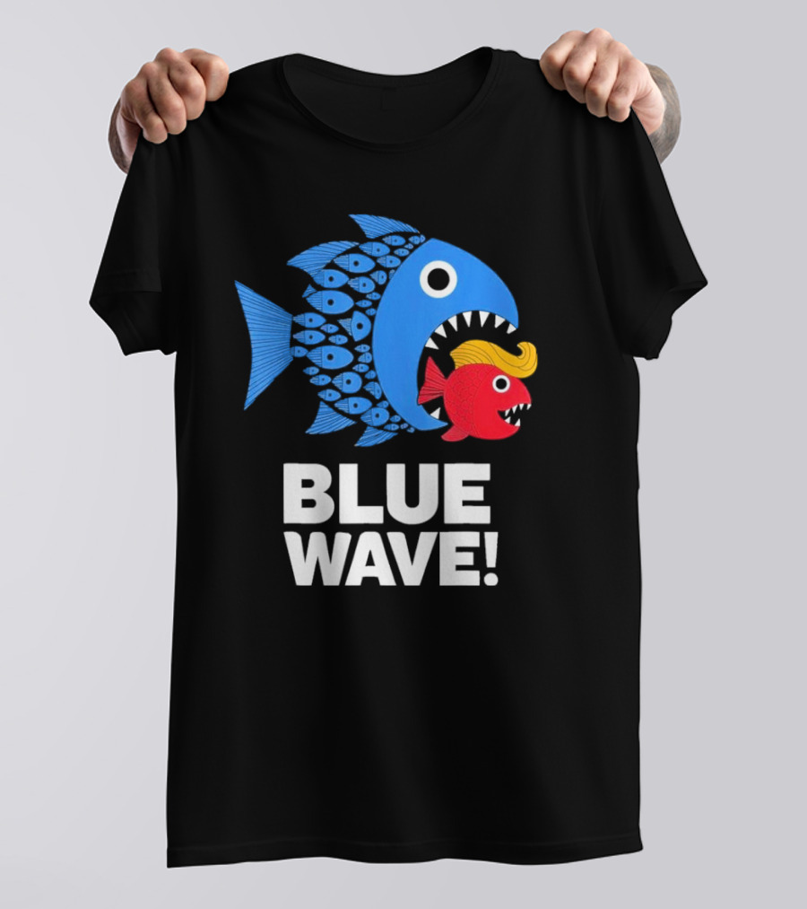 Blue Wave Kamala Big Fish Eat Little Fish Trump Hair T-Shirt