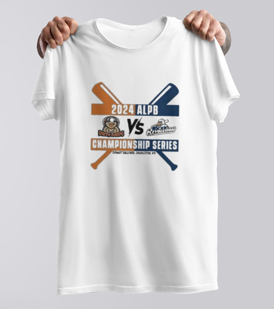 Charleston Dirty Birds Vs York Revolution 2024 ALPB Championship Series Sports Baseball T-Shirt