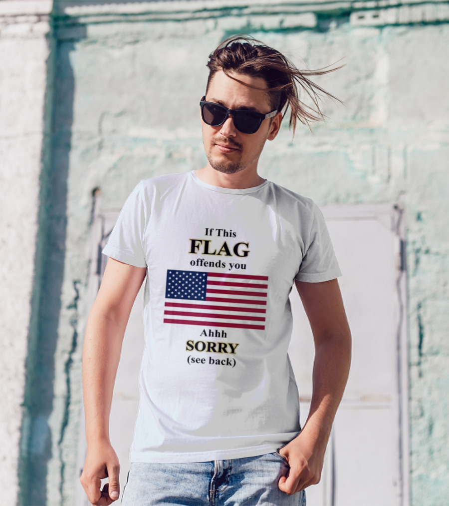 Dorian Electra Wearing If This Flag Offends You Ahhh Sorry See Back American Flag T-Shirt
