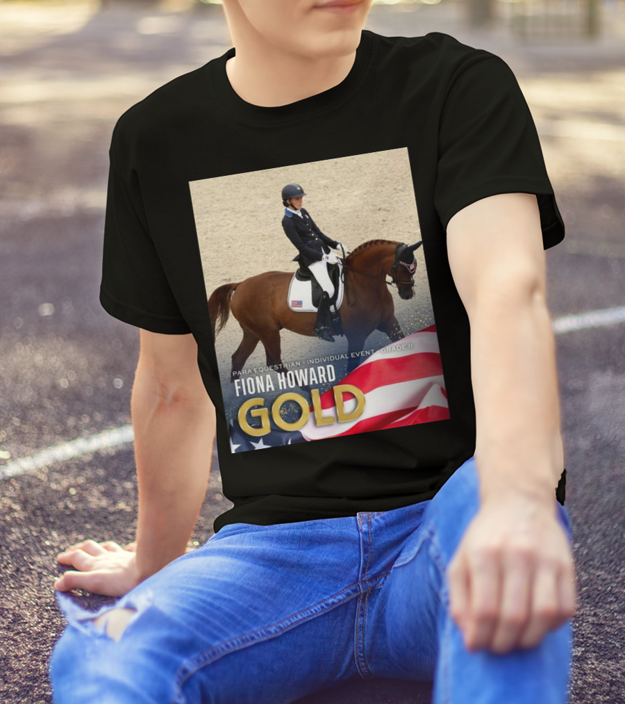 Fiona Howard Gold Para Equestrian Individual Event Grade II Paris 2024 Paralympic Games T-Shirt