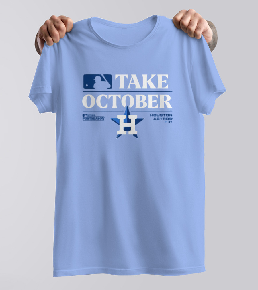 Houston Astros Take October 2024 Postseason MLB T-Shirt