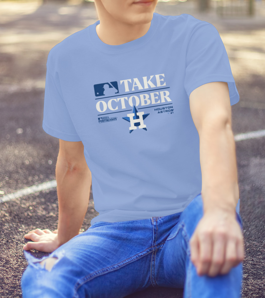 Houston Astros Take October 2024 Postseason MLB T-Shirt