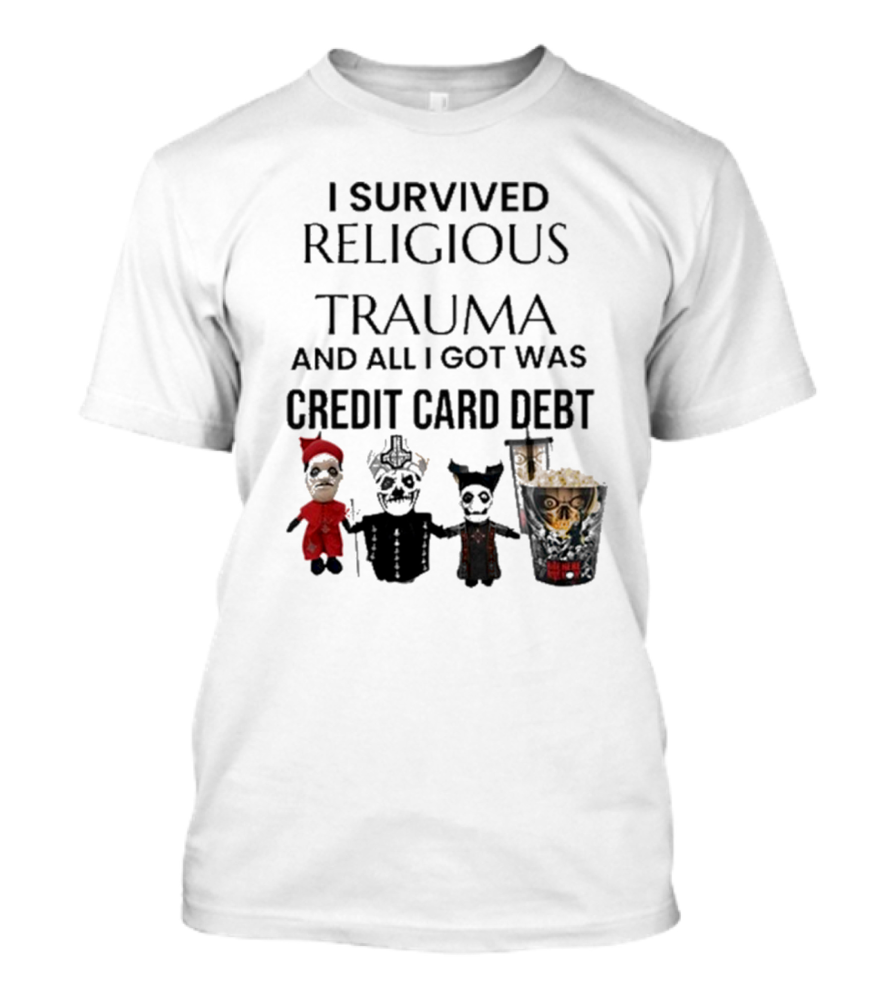 I Survived Religious Trauma And All I Got Was Credit Card Debt Characters In Gothic Costumes T-Shirt