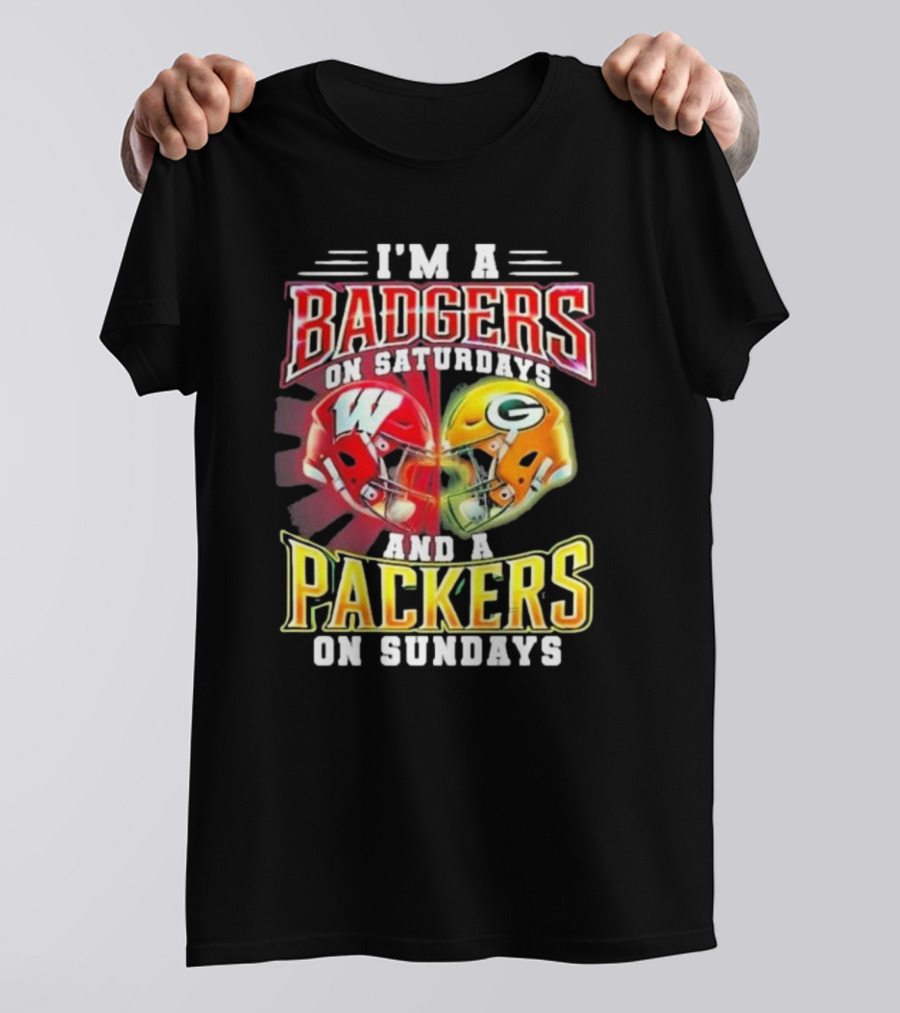 I'm A Badgers On Saturdays And A Packers On Sundays T-Shirt