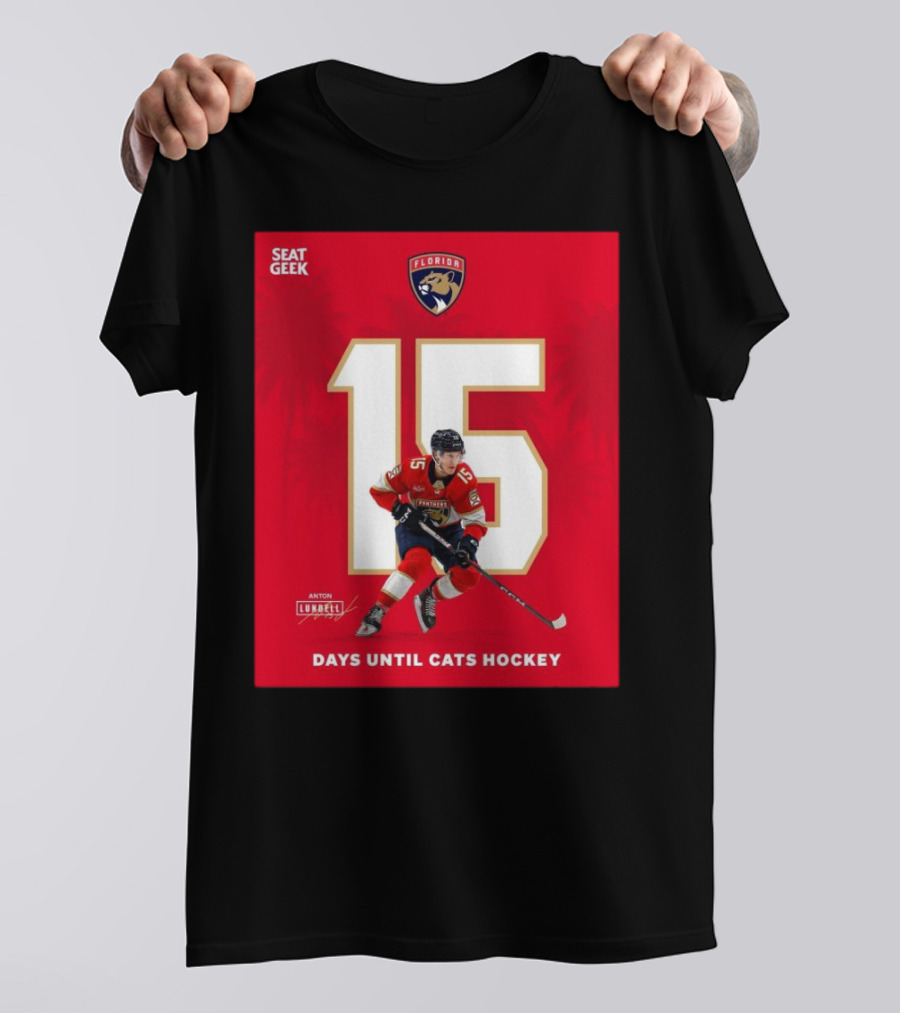 Anton Lundell Florida Panthers 15 Days Until Cats Hockey SeatGeek Signature T-Shirt