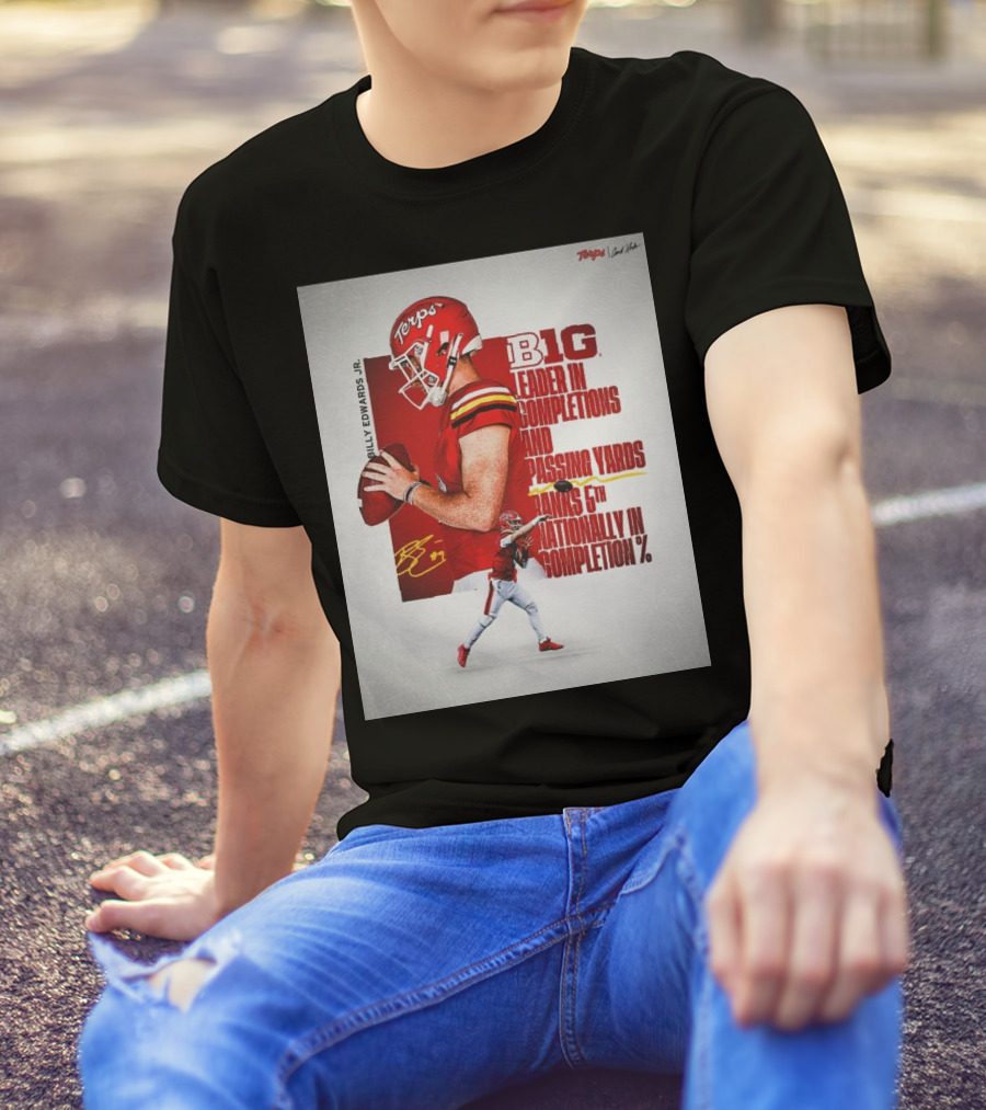 Billy Edwards Jr. Maryland Terrapins B1G Leader In Completions And Passing Yards Ranks 6th Nationally In Completion Percentage T-Shirt