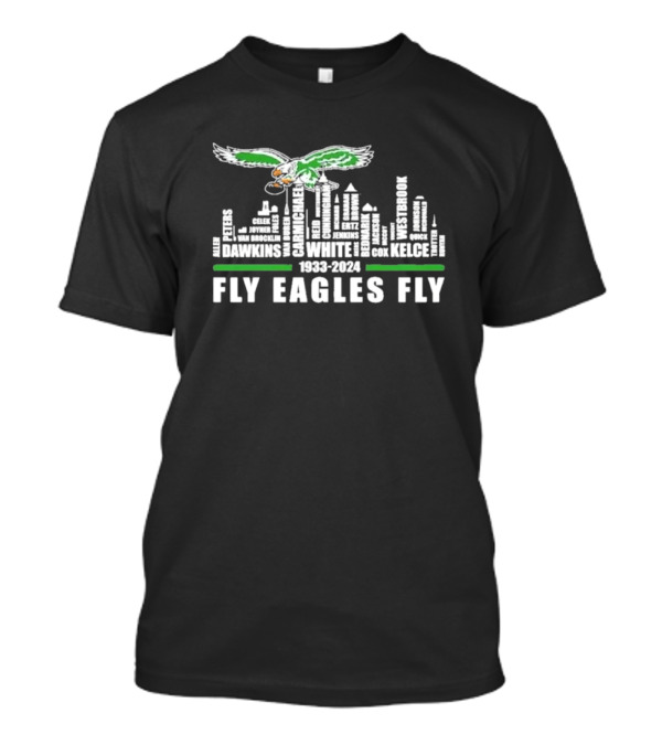 Philadelphia Eagles Fly Eagles Fly 1933-2024 Skyline Dawkins Carmichael White Jenkins Cox Kelce Westbrook Peters Van Buren Montgomery McCoy McNabb Foles Graham Bryant T-Shirt