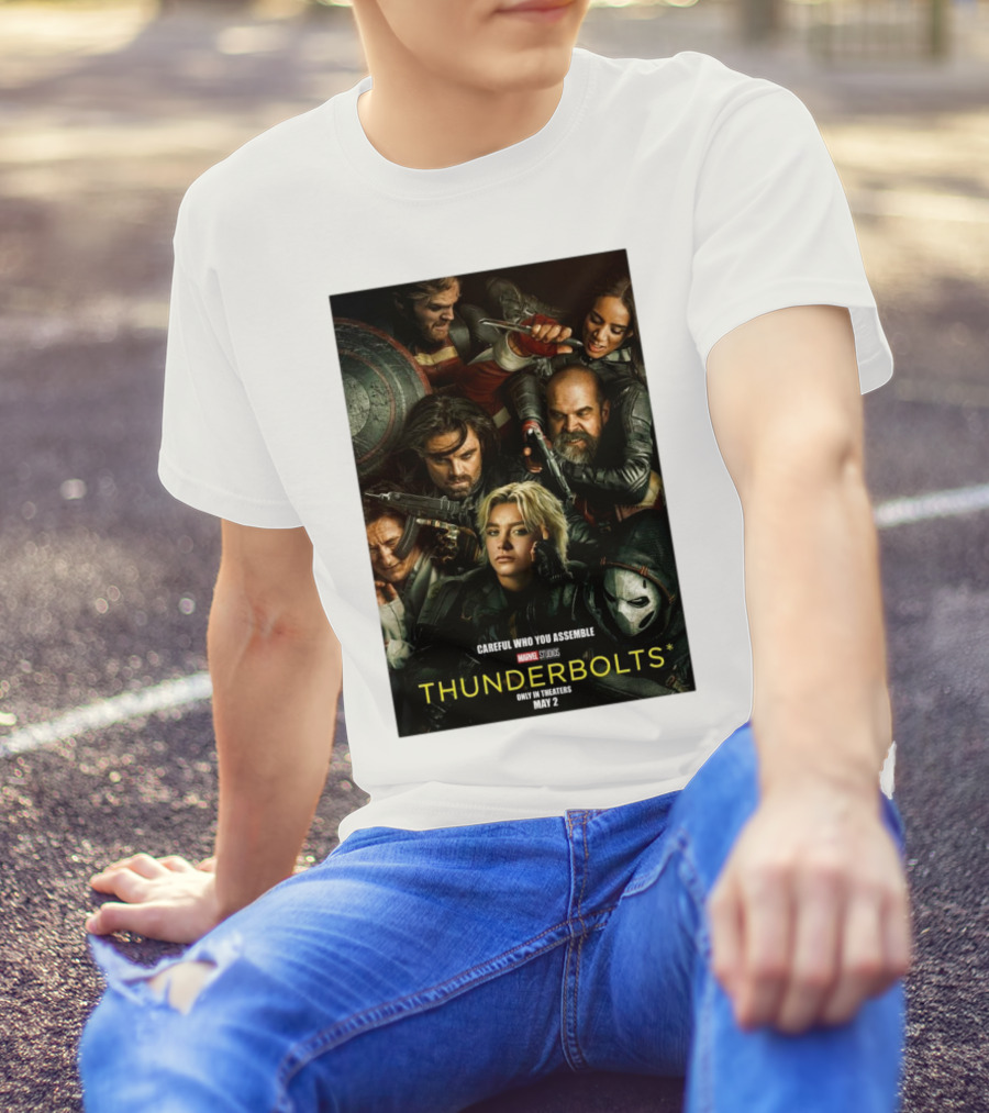 Marvel Studios Thunderbolts Only In Theaters May 2 Careful Who You Assemble T-Shirt