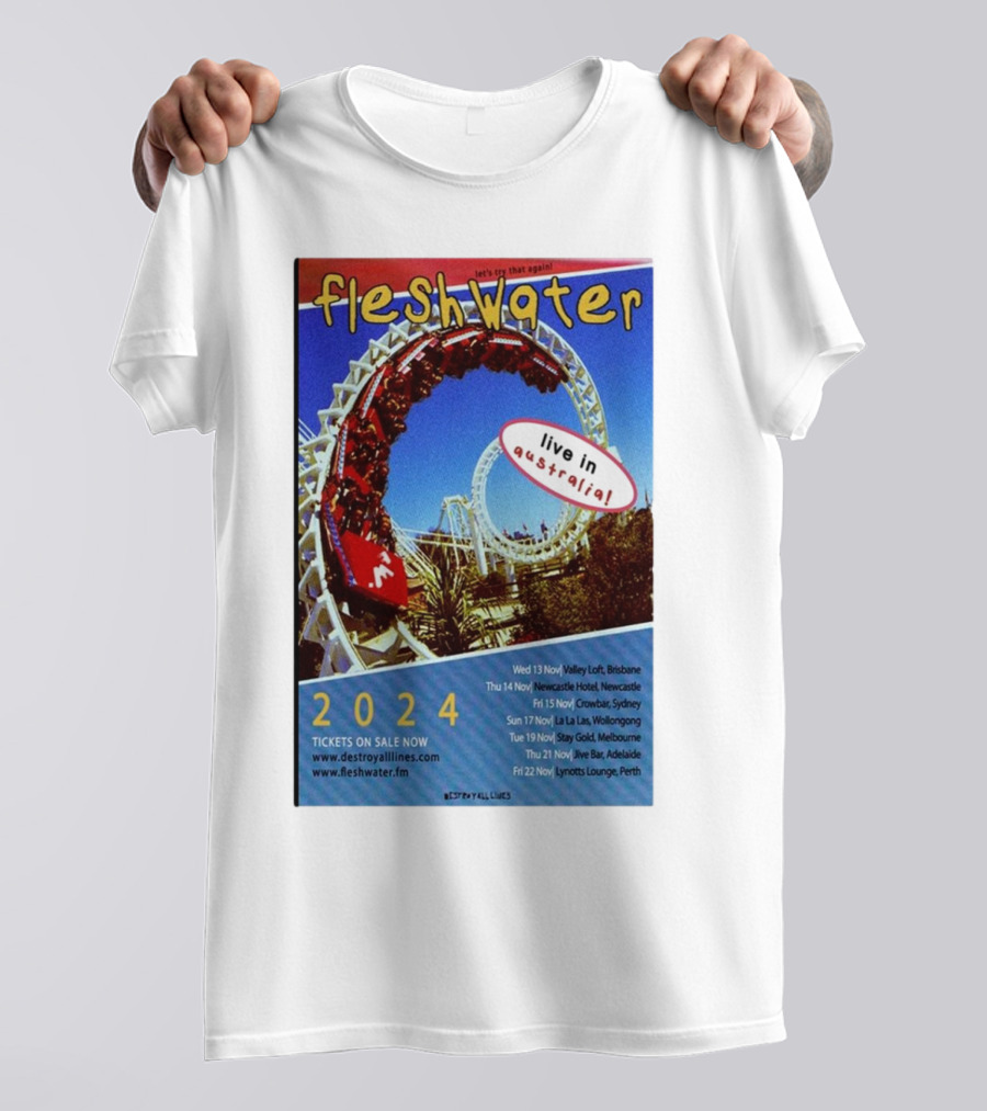 Fleshwater Live In Australia 2024 Tour Let's Try That Again Concert Dates And Venues T-Shirt