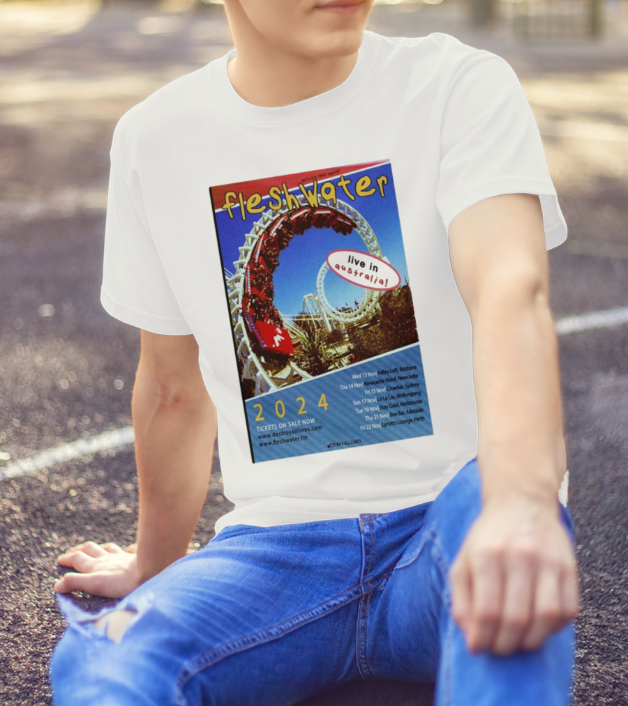Fleshwater Live In Australia 2024 Tour Let's Try That Again Concert Dates And Venues T-Shirt
