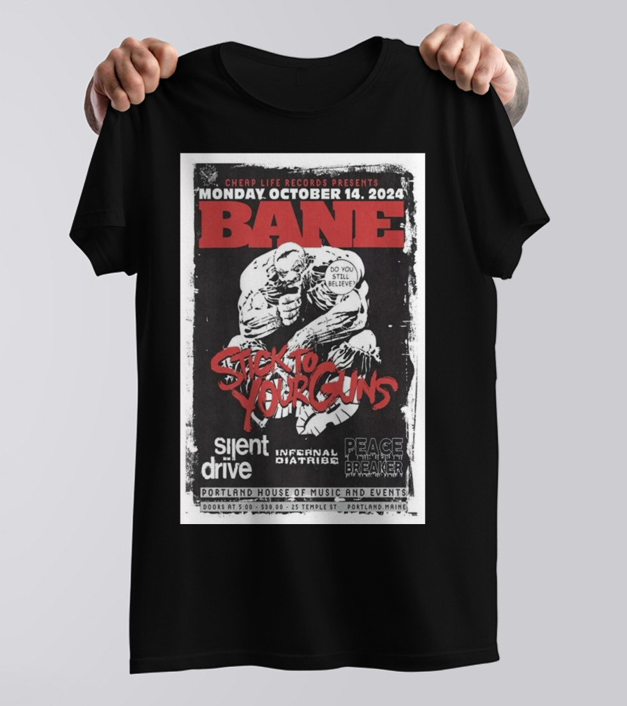 Bane Stick To Your Guns October 14 2024 Portland House Music Events Silent Drive Peacebreaker Infernal Diatribe T-Shirt