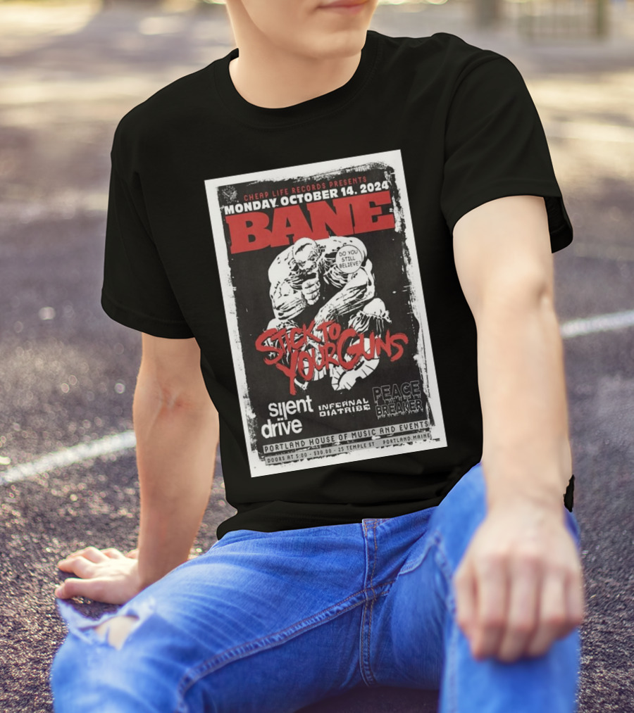 Bane Stick To Your Guns October 14 2024 Portland House Music Events Silent Drive Peacebreaker Infernal Diatribe T-Shirt
