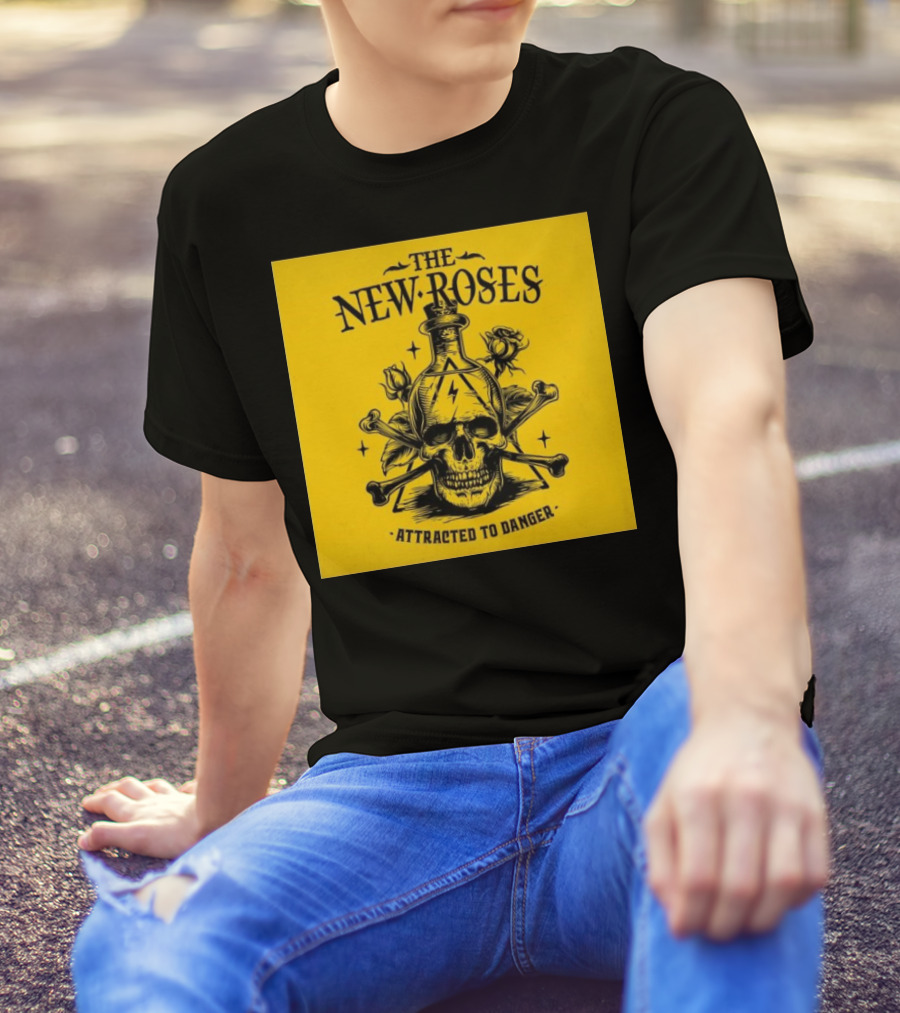 THE NEW ROSES ATTRACTED TO DANGER SKULL WITH ROSES AND CROSSBONES OCTOBER T-Shirt