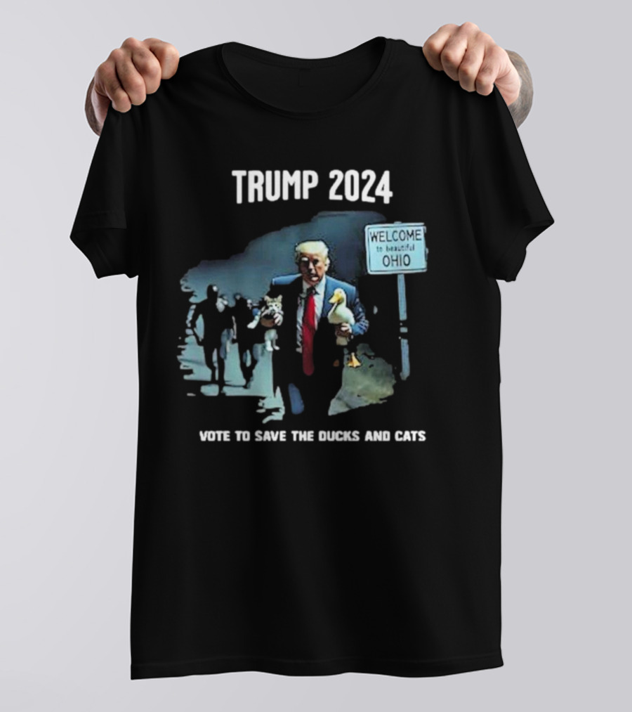 Trump 2024 Welcome To Beautiful Ohio Vote To Save The Ducks And Cats T-Shirt