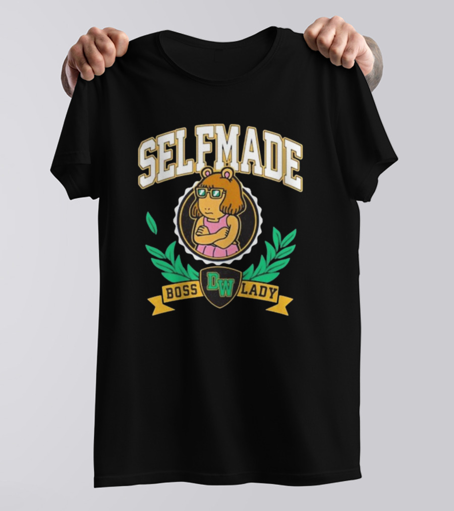 Selfmade D.W. Boss Lady Meme T-Shirt